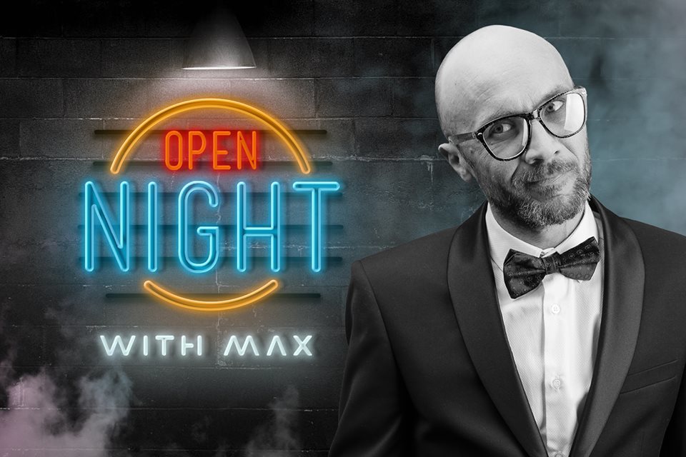 OPEN NIGHT with MAX